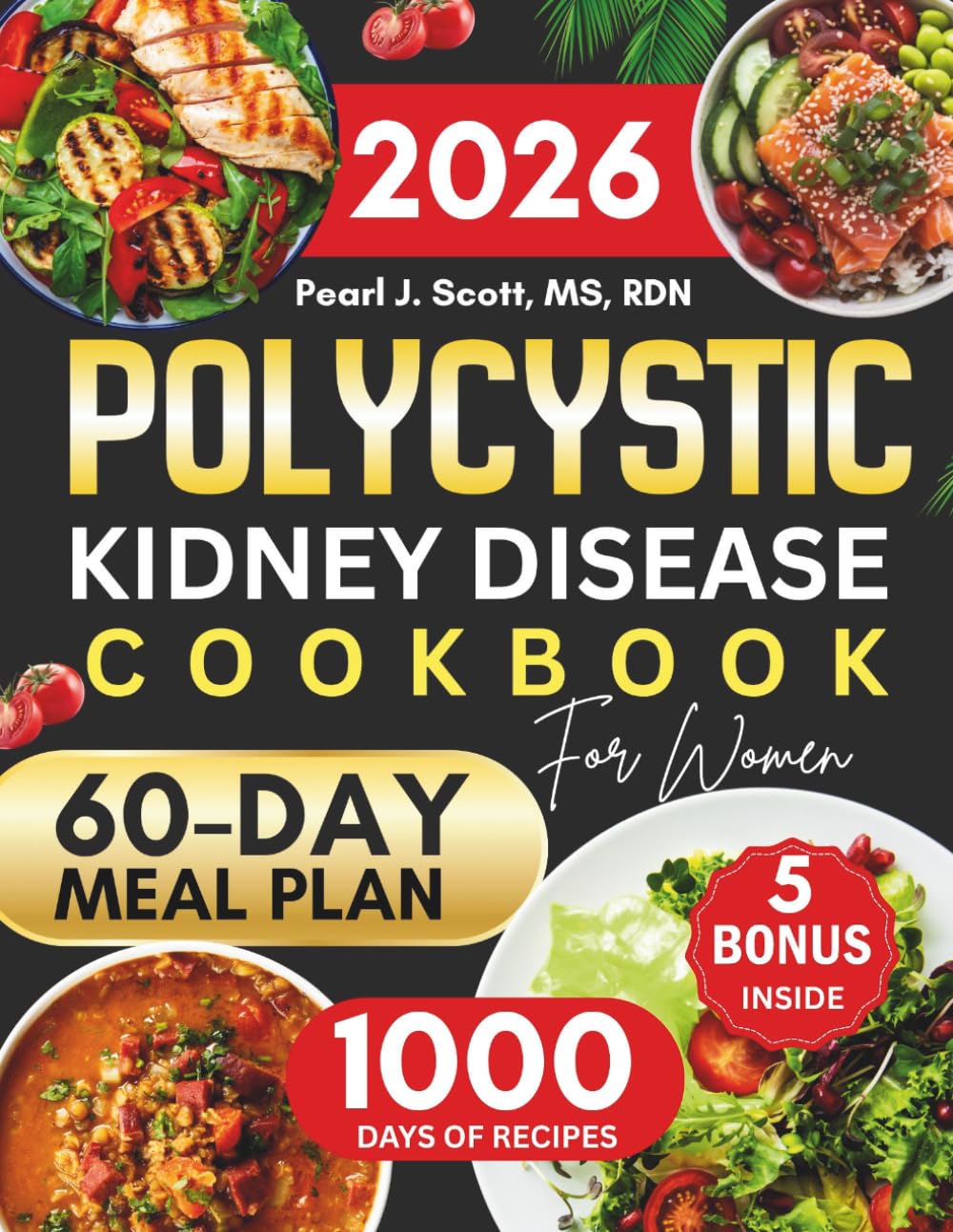 Polycystic Kidney Disease Cookbook For Women: The Ultimate Guide to Managing PKD with Delicious Low-Sodium, Kidney-Friendly Recipes, Smart Nutrition ... Tasty Diet and Nutrition Cookbook Series)