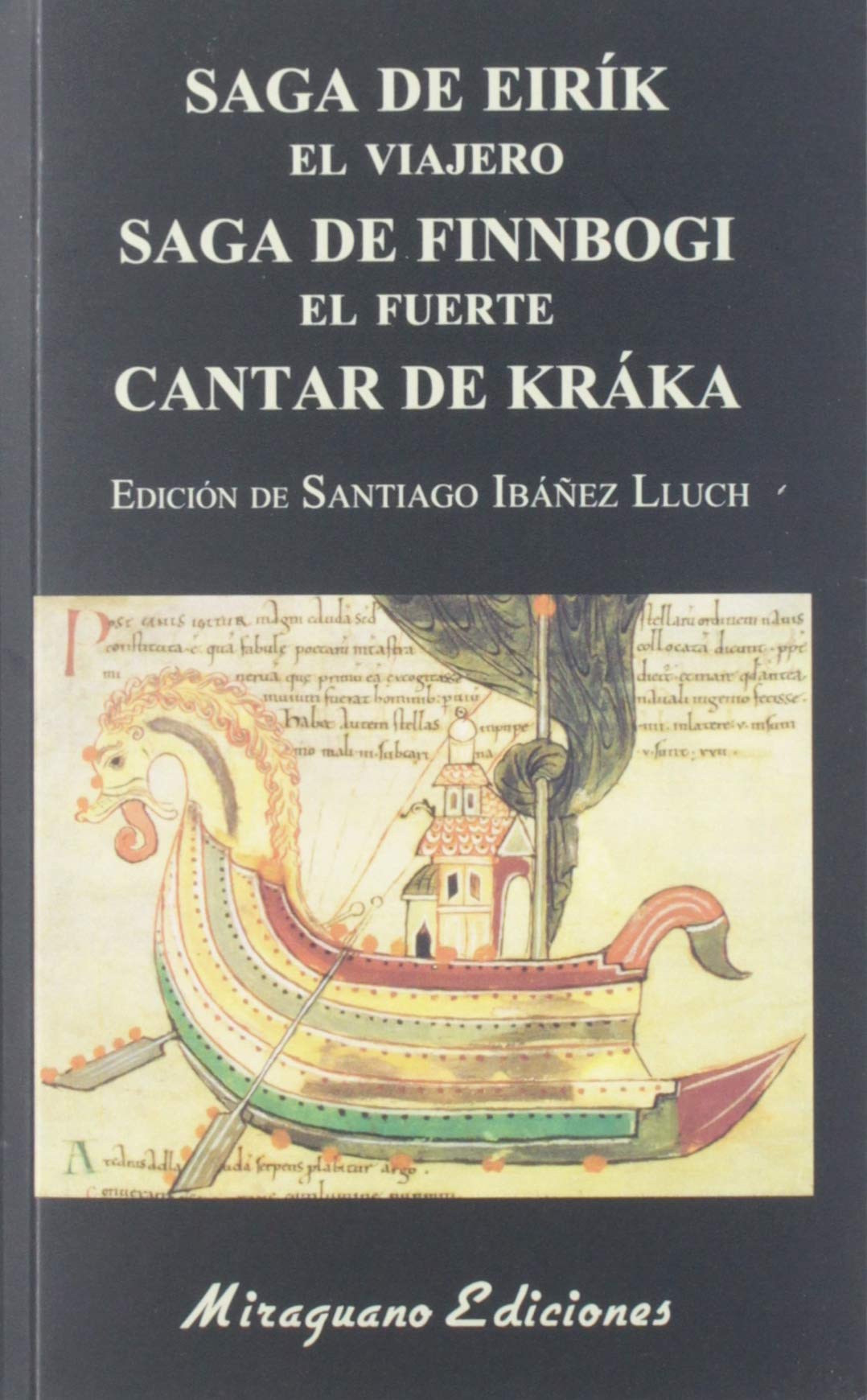 Saga de Eirík el Viajero. Saga de Finnbogi el Fuerte. Cantar de Kráka