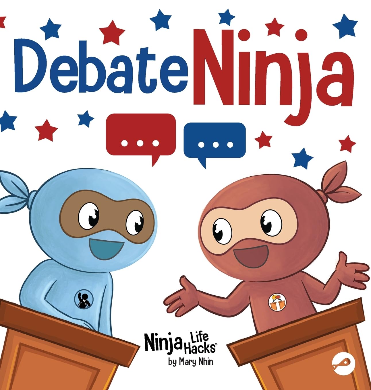 Debate Ninja: A Children's Book About Debating Skills: 110 (Ninja Life Hacks)