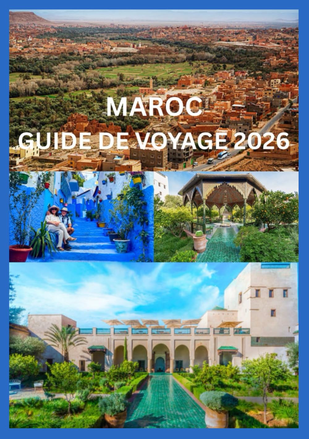 MAROC GUIDE DE VOYAGE 2026