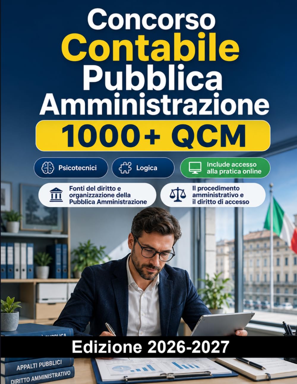 Concorso Contabile Pubblica Amministrazione: Contabilità pubblica, bilancio, armonizzazione contabile, appalti, diritto amministrativo e simulazioni