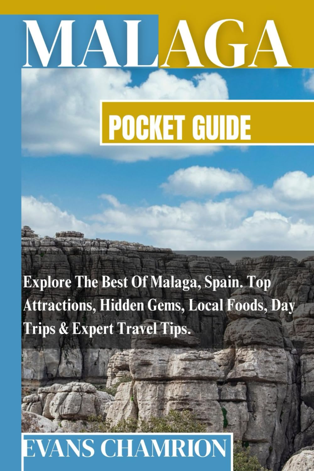 Malaga Pocket Guide: Explore The Best Of Malaga, Spain. Top Attractions, Hidden Gems, Local Foods, Day Trips & Expert Travel Tips.