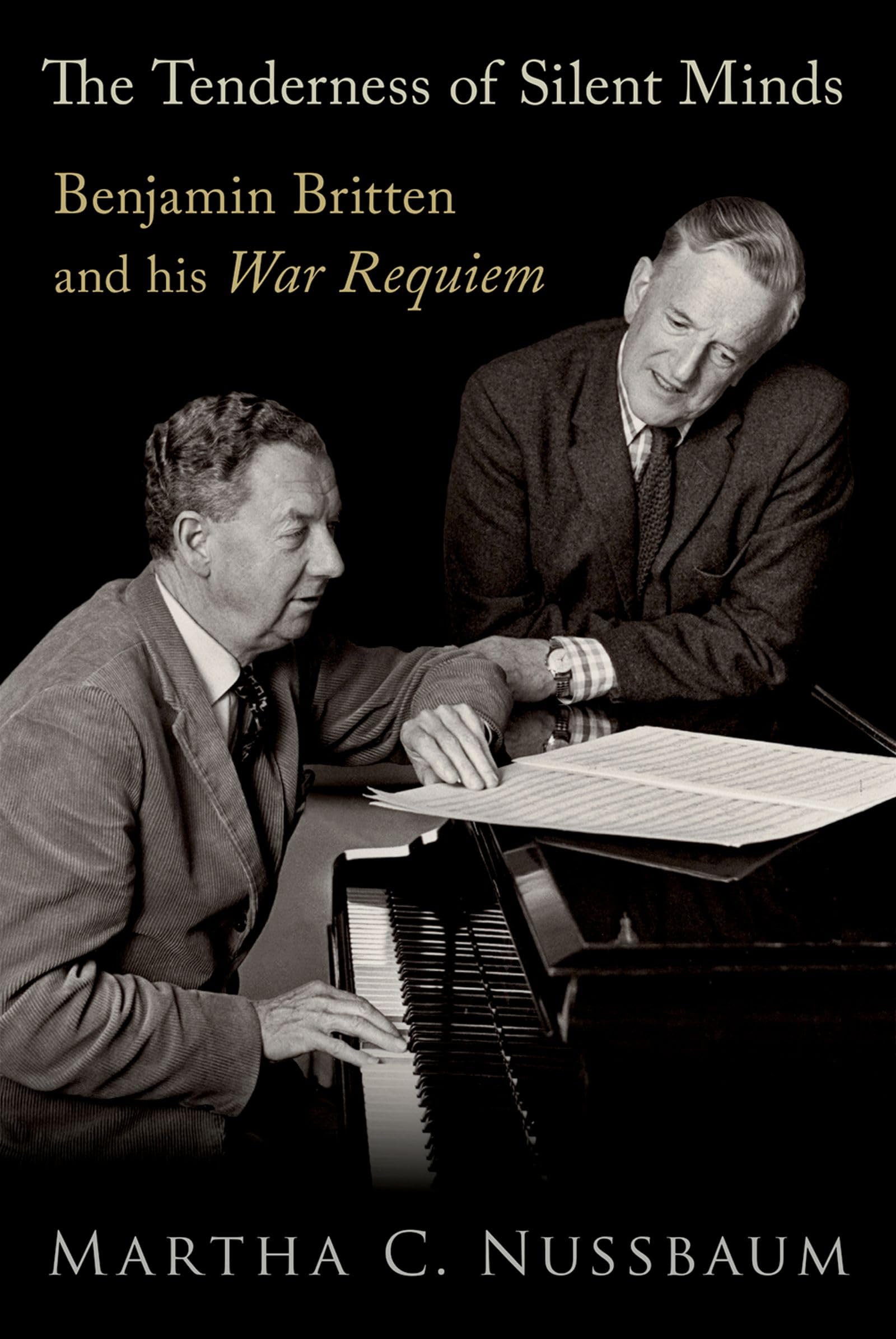 The Tenderness of Silent Minds: Benjamin Britten and his War Requiem