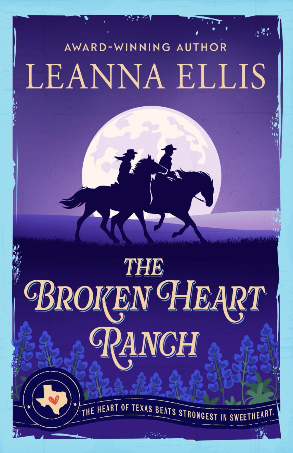 The Broken Heart Ranch (Sweetheart, Texas Series)
