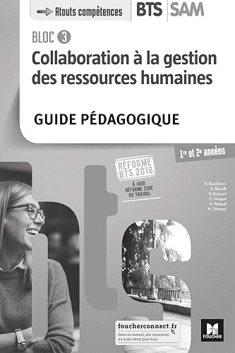 BLOC 3 - Collaboration à la GRH - BTS SAM 1re et 2e années - Éd. 2018 - Guide pédagogique