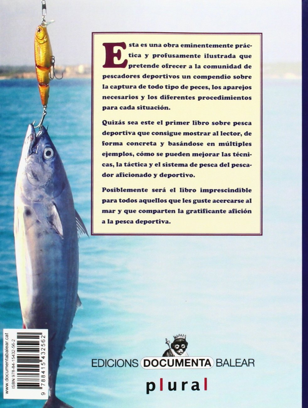Pesca, peces y pescadores (Plural)