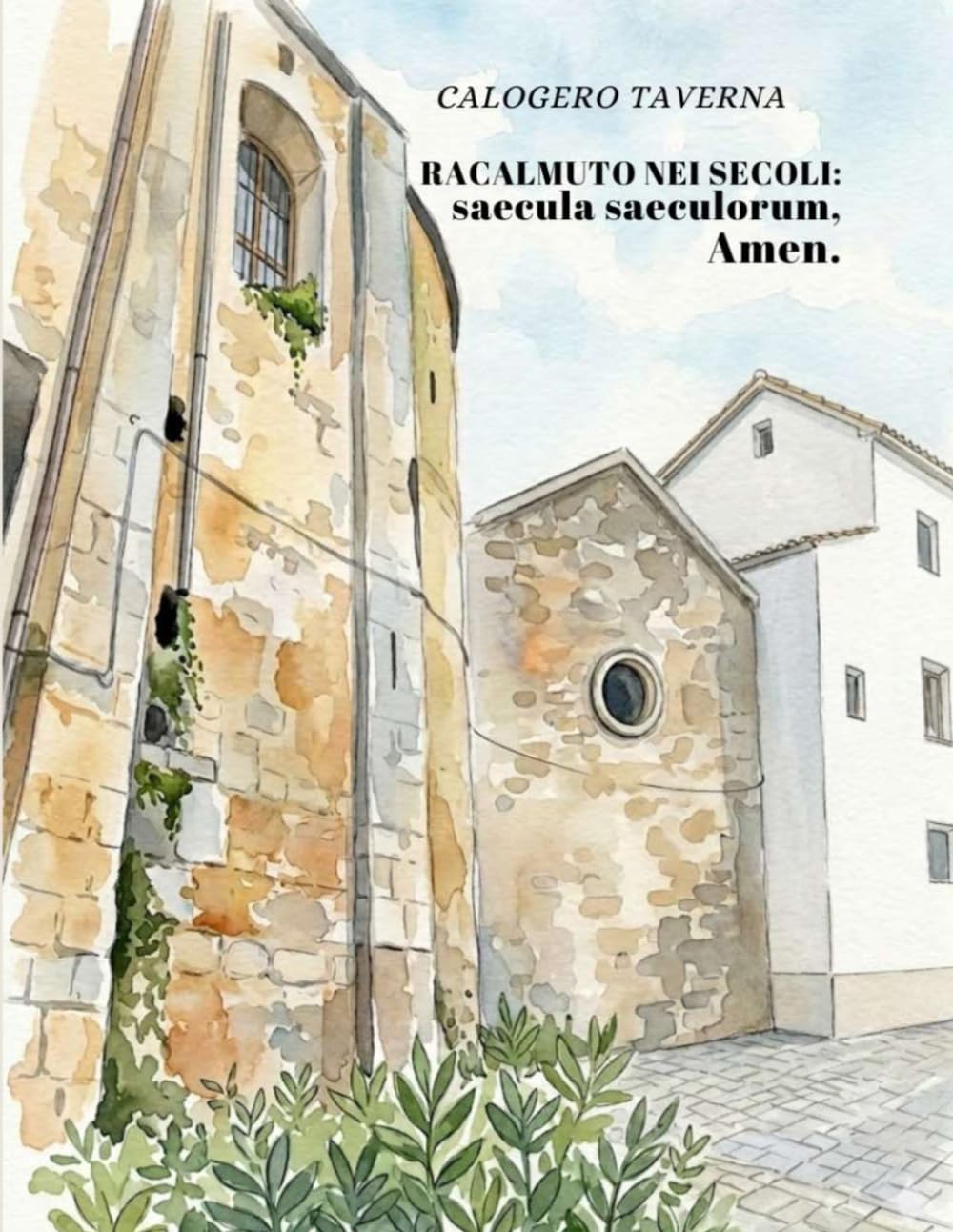 RACALMUTO NEI SECOLI: saecula saeculorum, Amen.