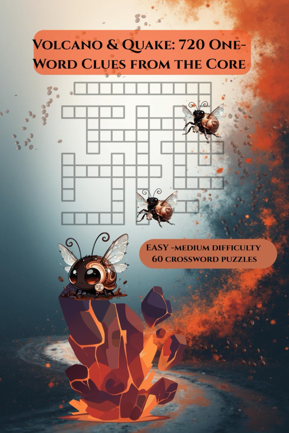 Volcano & Quake: Word Clues from the Core: 60 Crossword Puzzles, Easy - Medium Difficulty, Solutions Found in Back