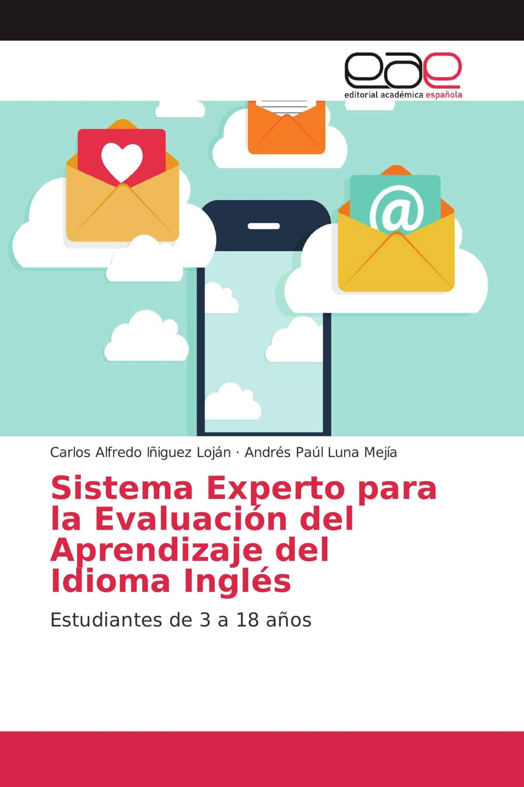Sistema Experto para la Evaluación del Aprendizaje del Idioma Inglés: Estudiantes de 3 a 18 años