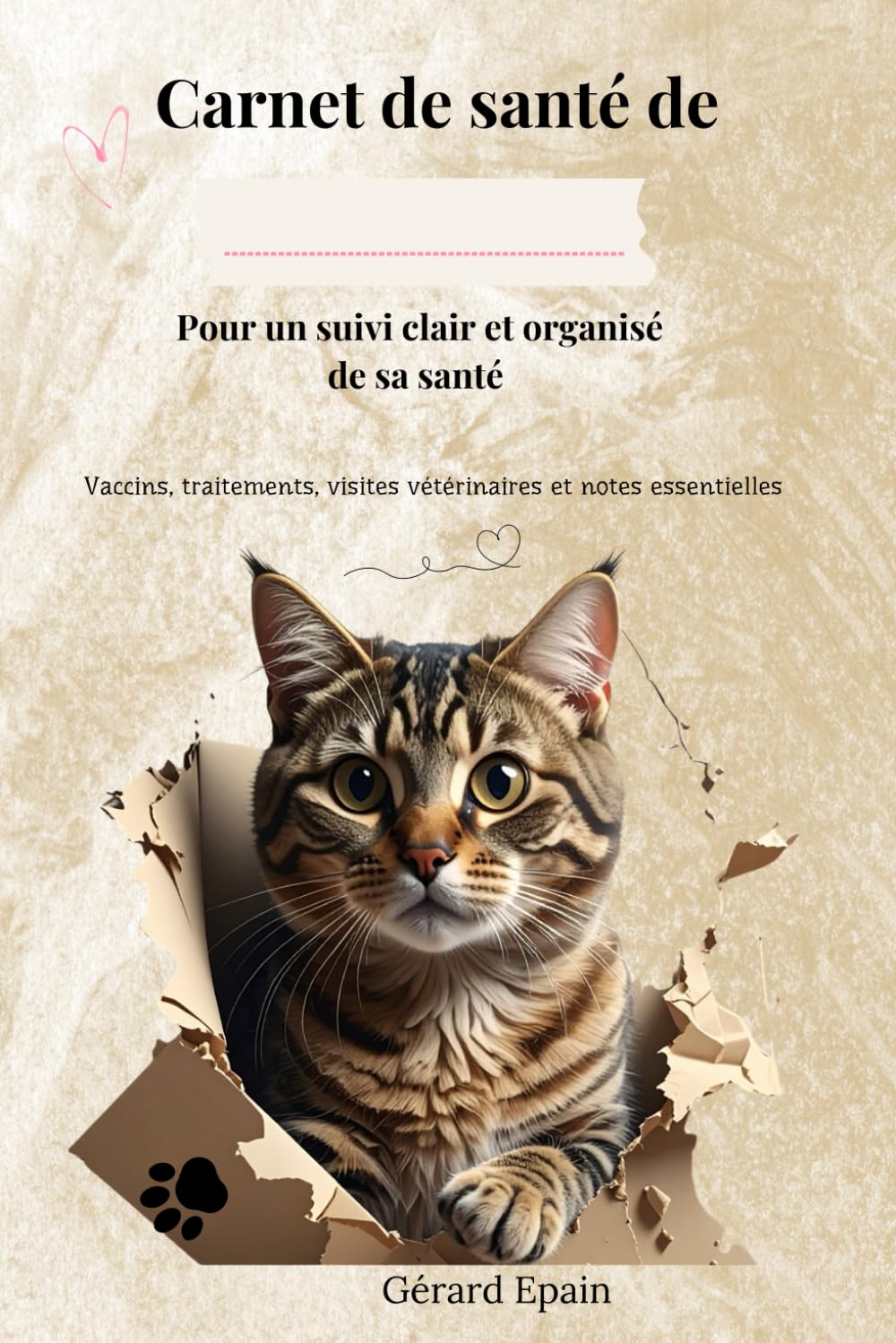 Carnet de santé de mon chat: Le guide essentiel pour un suivi clair, serein et organisé de sa santé