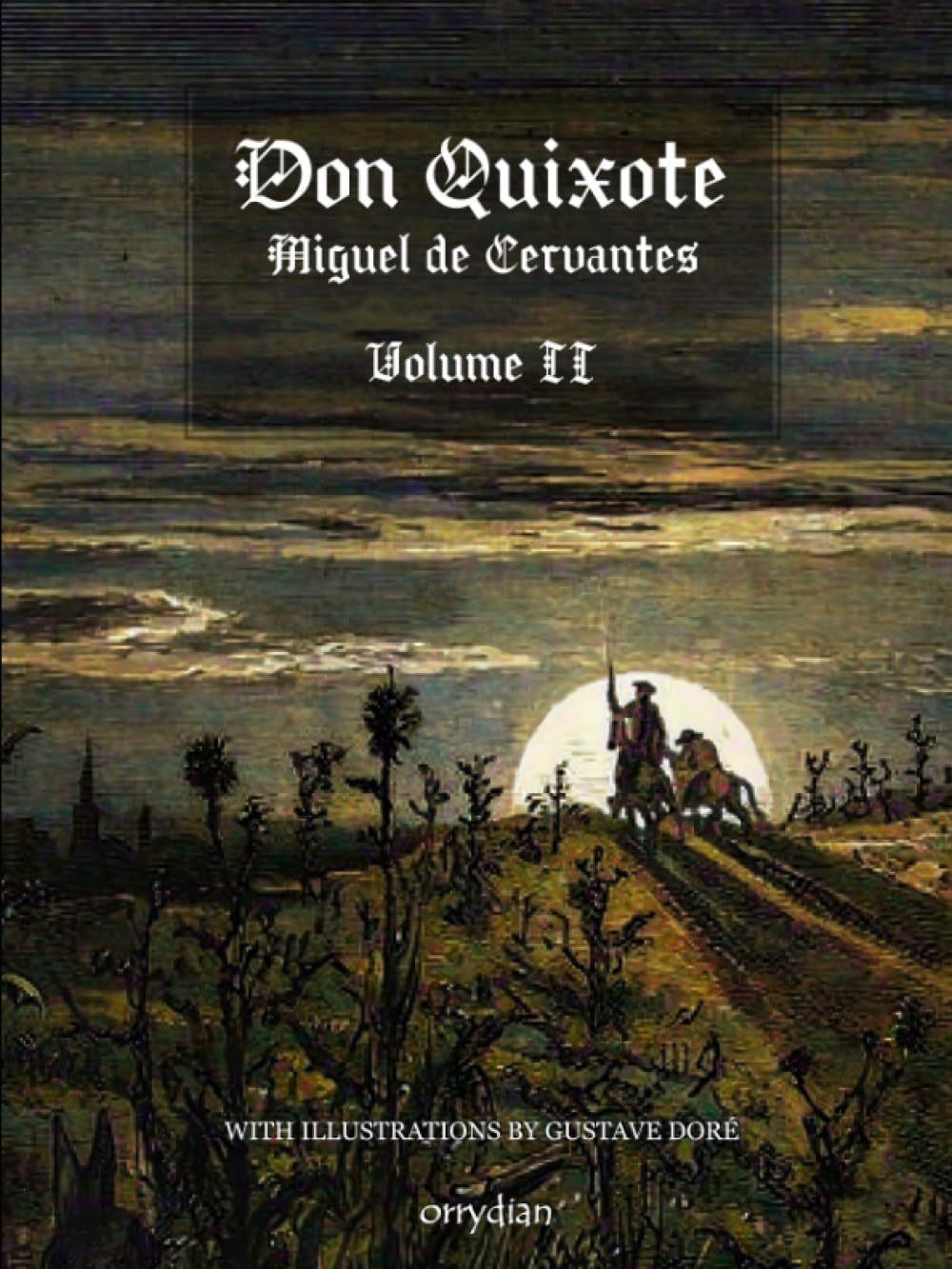 Don Quixote, Volume II: Illustrated by Gustave Doré