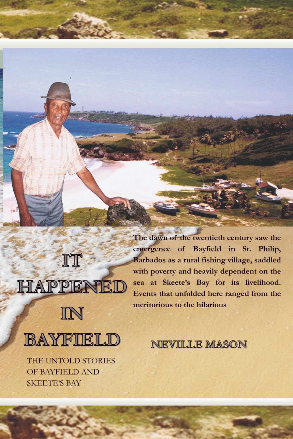 IT HAPPENED IN BAYFIELD: THE UNTOLD STORIES OF BAYFIELD AND SKEETE'S BAY
