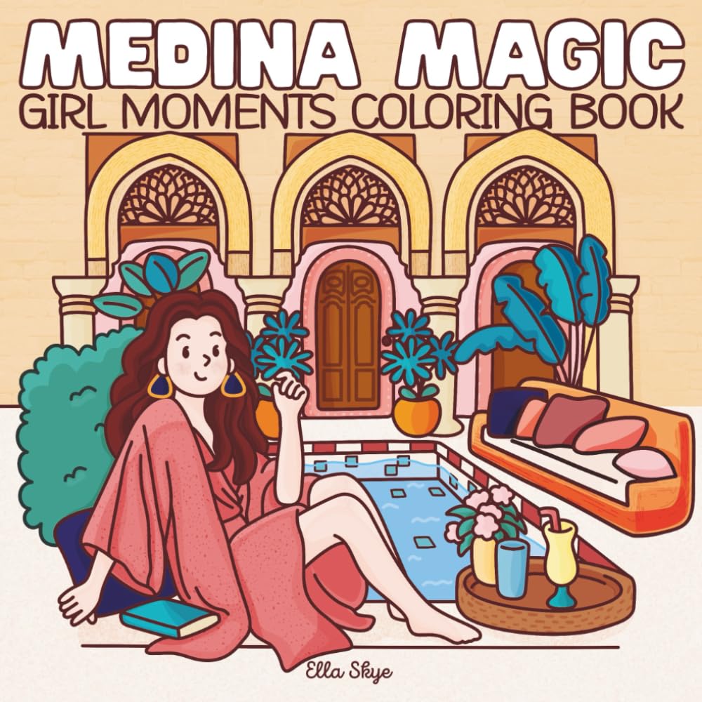 Medina Magic Girl Moments Coloring Book for Adults and Teens featuring 45 Cute, Cozy and Aesthetic Hand-Drawn Scenes: a Creative Journey through ... for Beginners and Advanced colorists