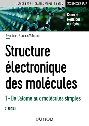 Structure électronique des molécules - 3e éd. - T1 De l'atome aux molécules simples: De l'atome aux molécules simples