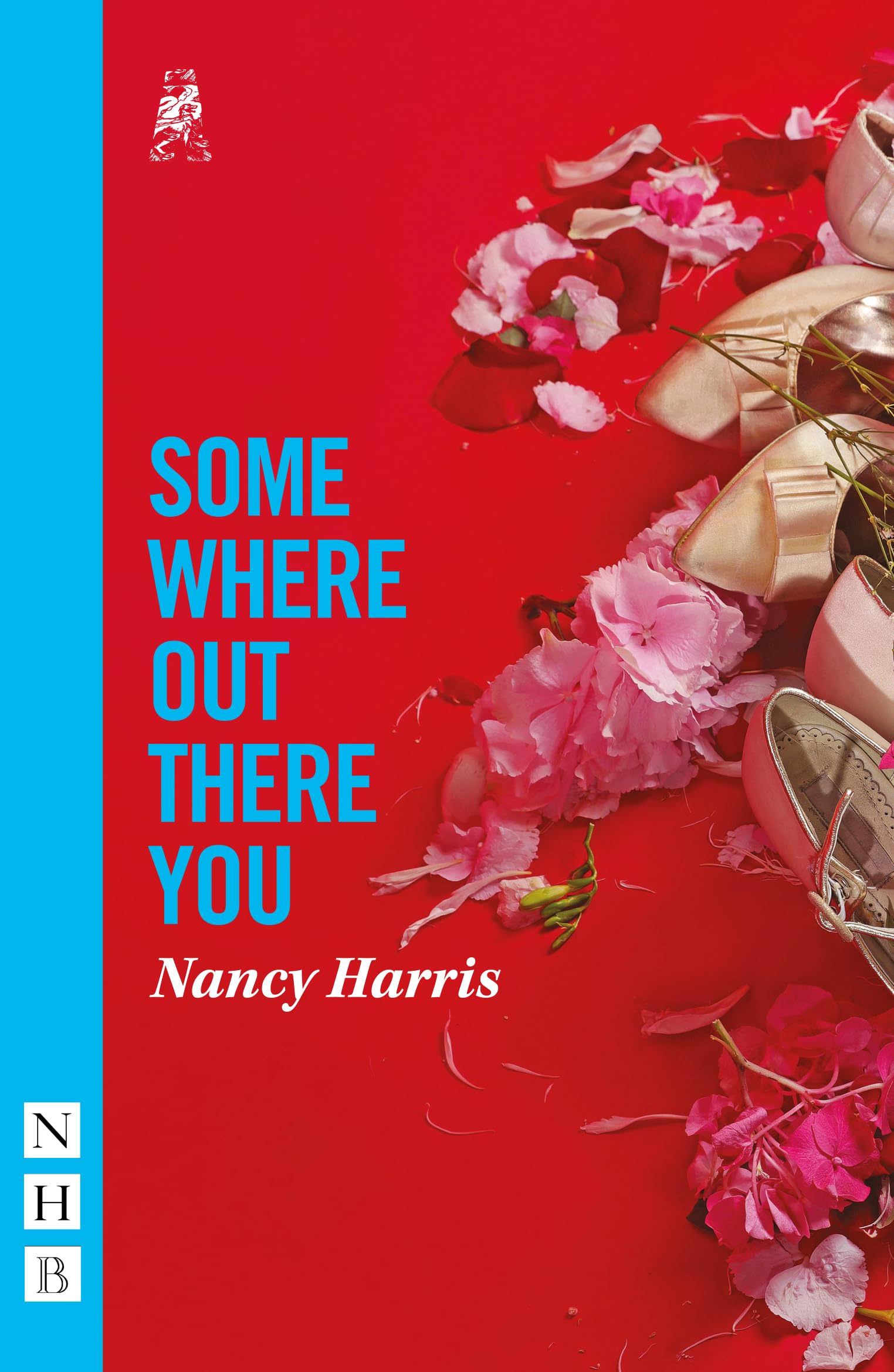 Somewhere Out There You (NHB Modern Plays). Harris 9781839042836 New**
