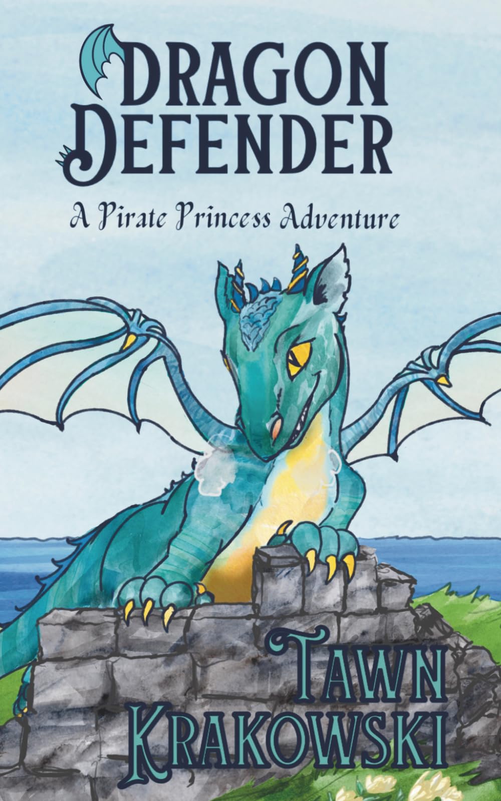 Dragon Defender: A Pirate Princess Adventure