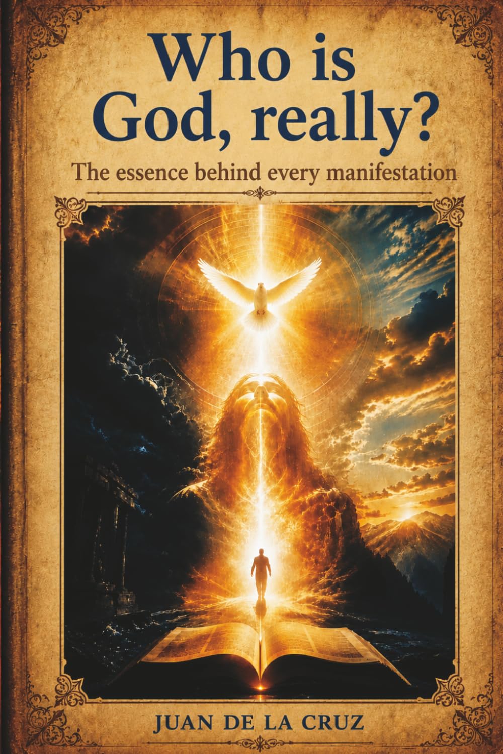 Who is God, really?: The essence behind every manifestation