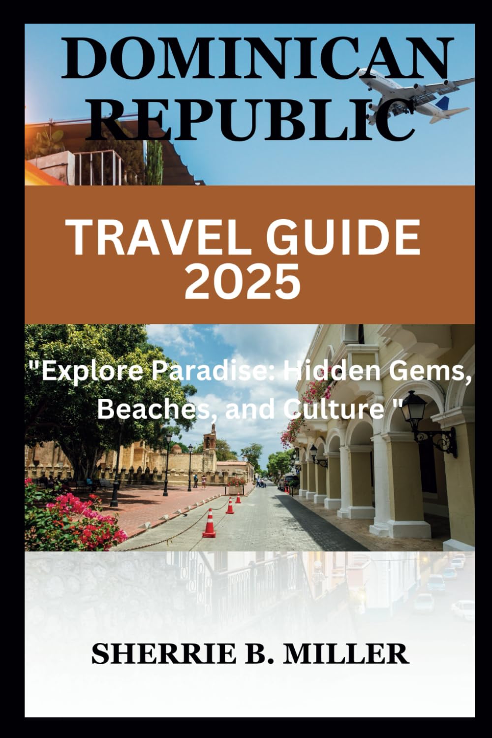 DOMINICAN REPUBLIC TRAVEL GUIDE 2025