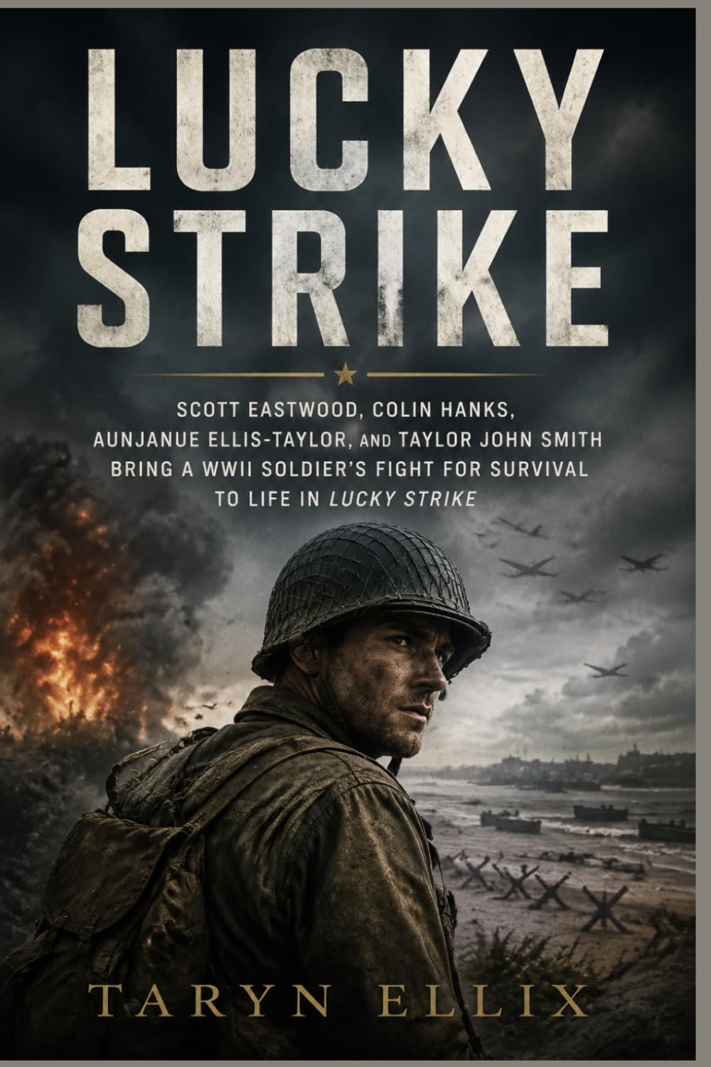Lucky Strike: Scott Eastwood, Colin Hanks, Aunjanue Ellis-Taylor, and Taylor John Smith Bring a WWII Soldier’s Fight for Survival to Life in Lucky Strike