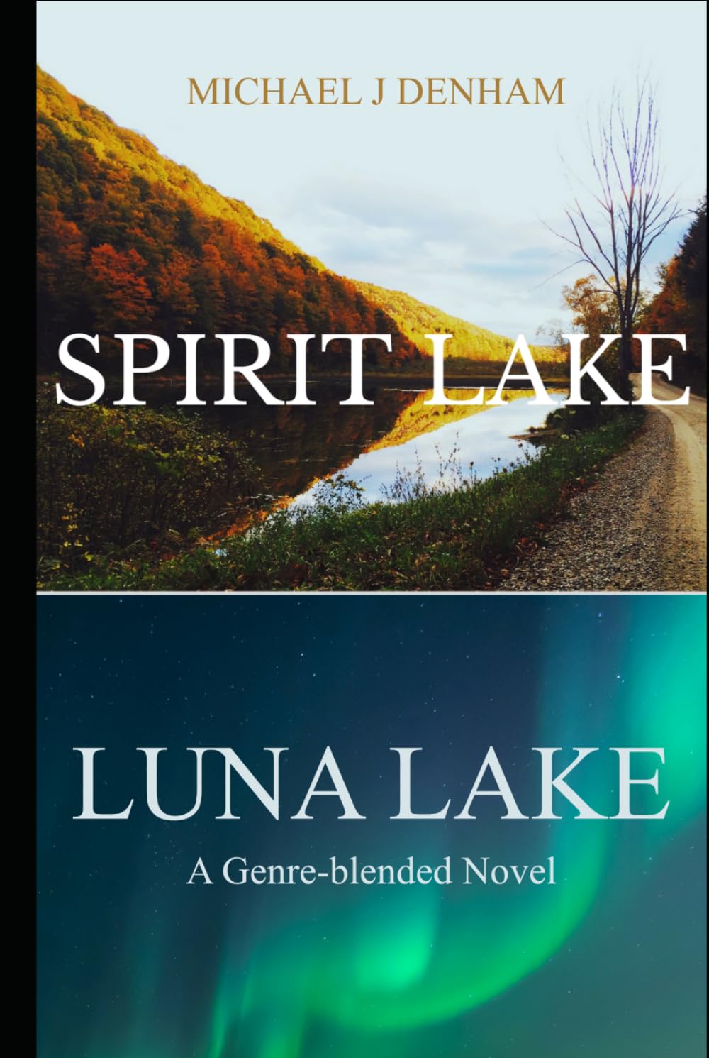 Spirit Lake, Luna Lake: A Genre-blended Novel