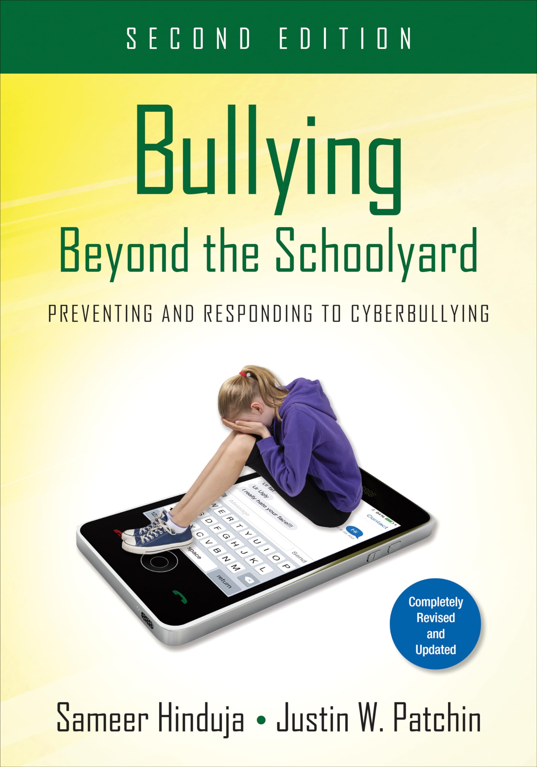 Bullying Beyond the Schoolyard: Preventing and Responding to Cyberbullying
