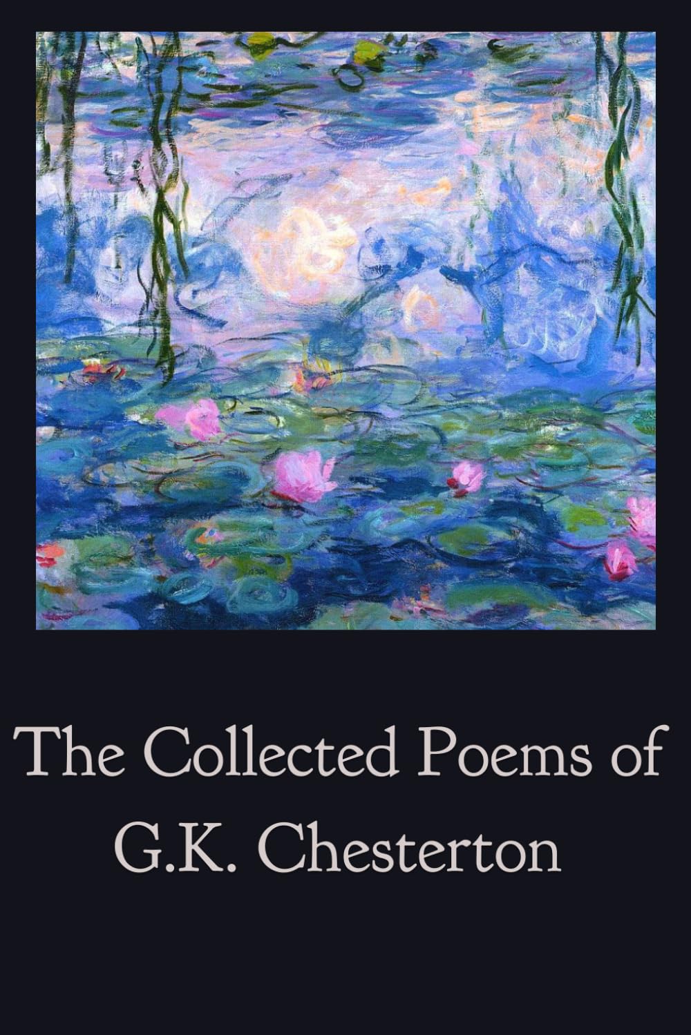 The Collected Poems of G.K. Chesterton