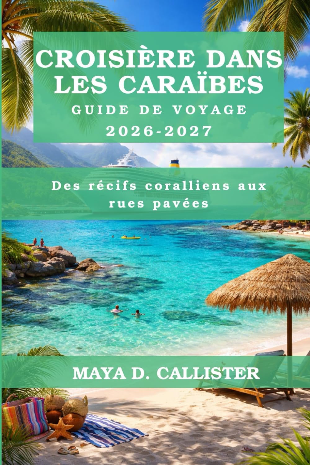 CROISIÈRE DANS LES CARAÏBES Guide de voyage 2026-2027