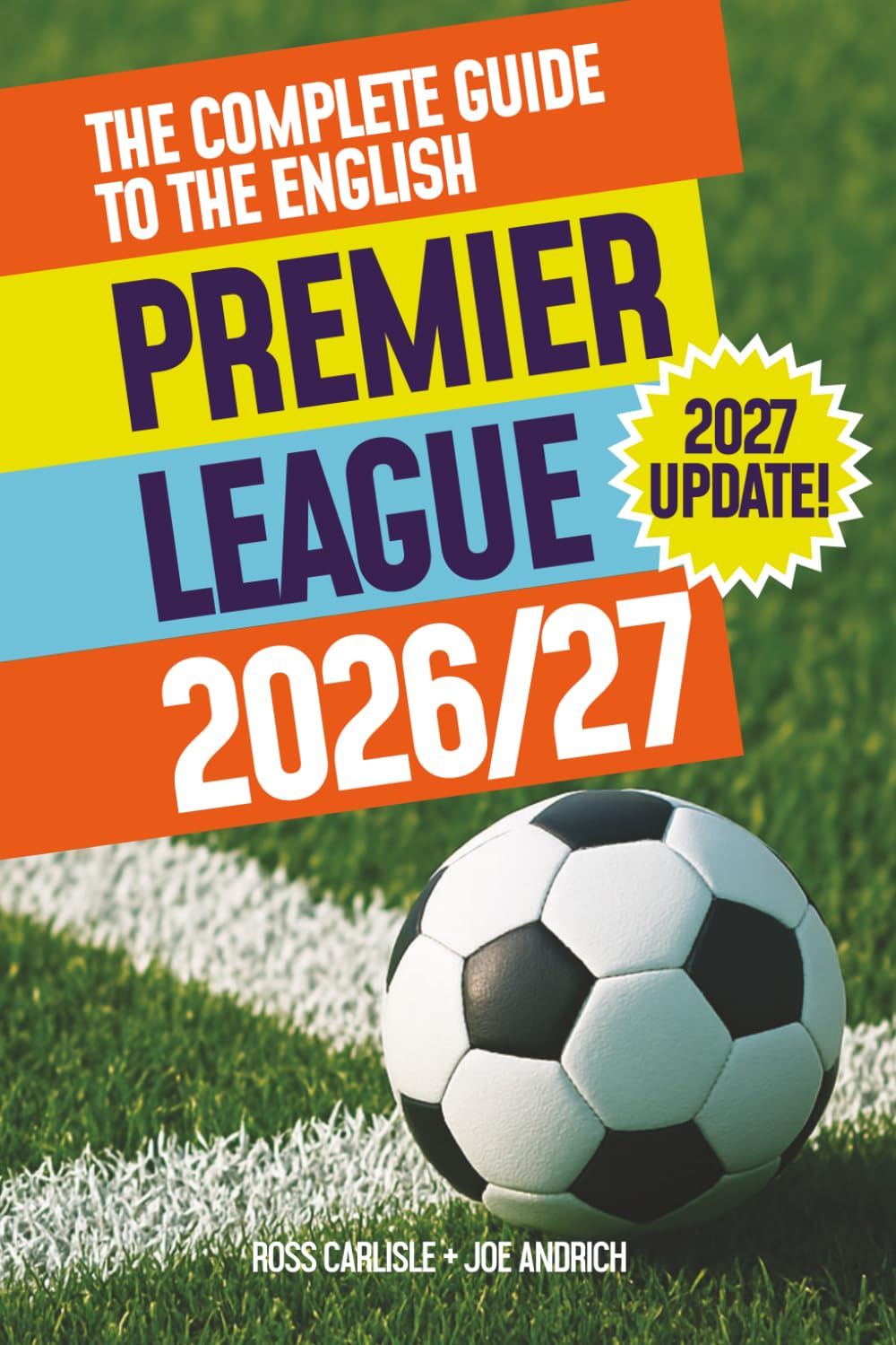 The Complete Guide To The English Premier League