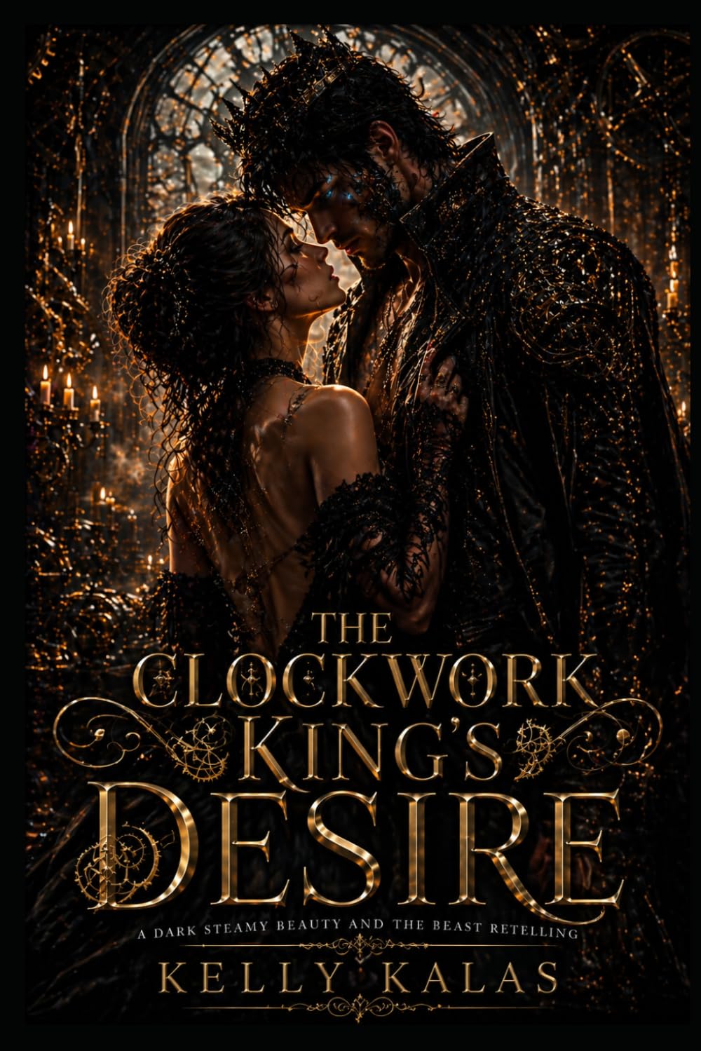 The Clockwork King’s Desire: A Dark Steamy Beauty and the Beast Retelling