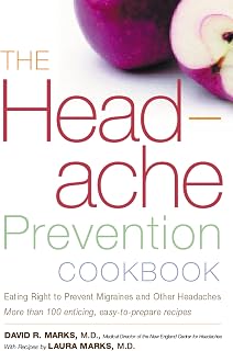 The Headache Prevention Cookbook: Eating Right to Prevent Migraines and Other Headaches