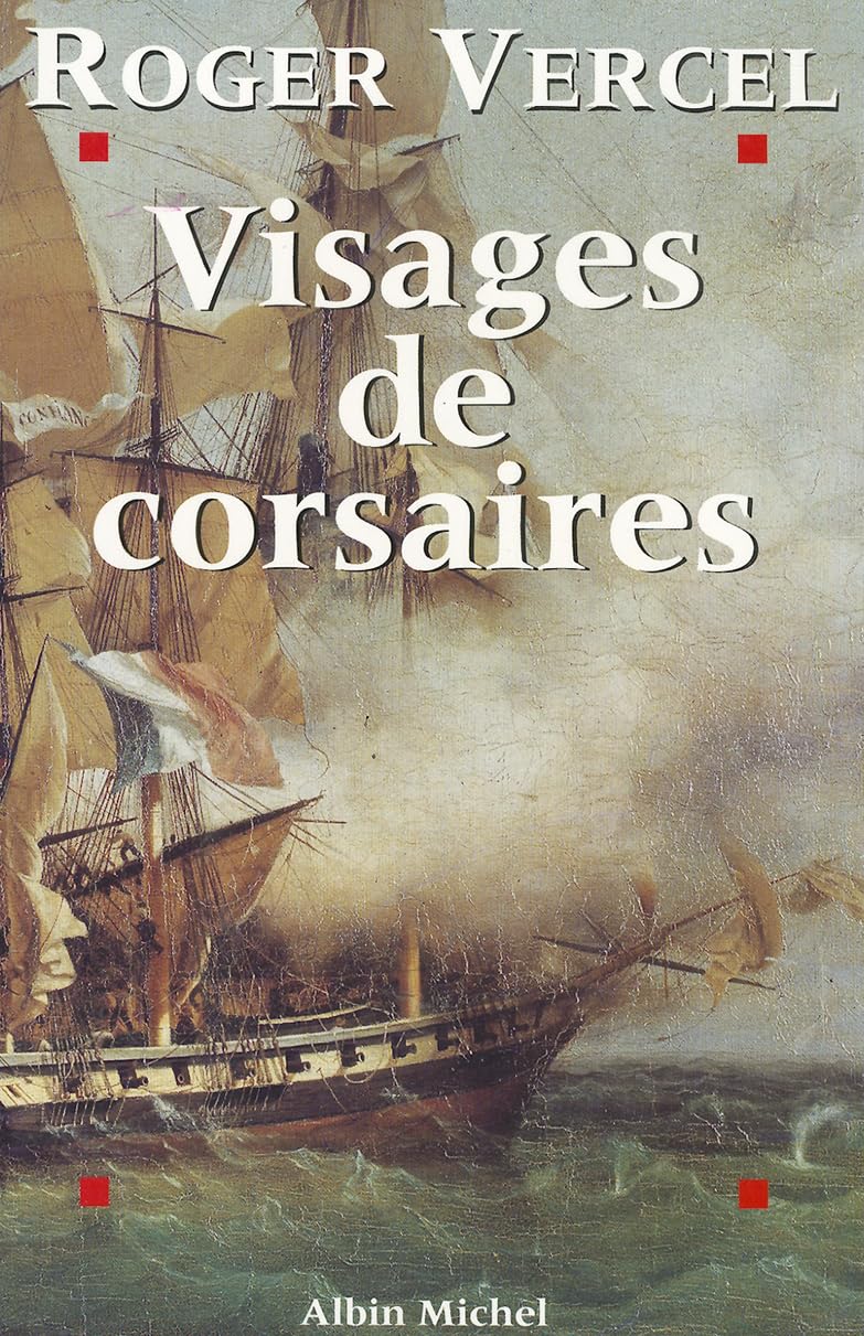 Visages de corsaires: Epopee de la marine francaise, du Moyen Age a Surcouf