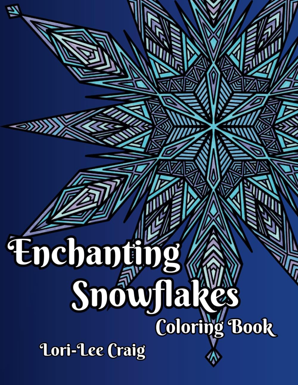 Enchanting Snowflakes Coloring Book: You Bring the Color!