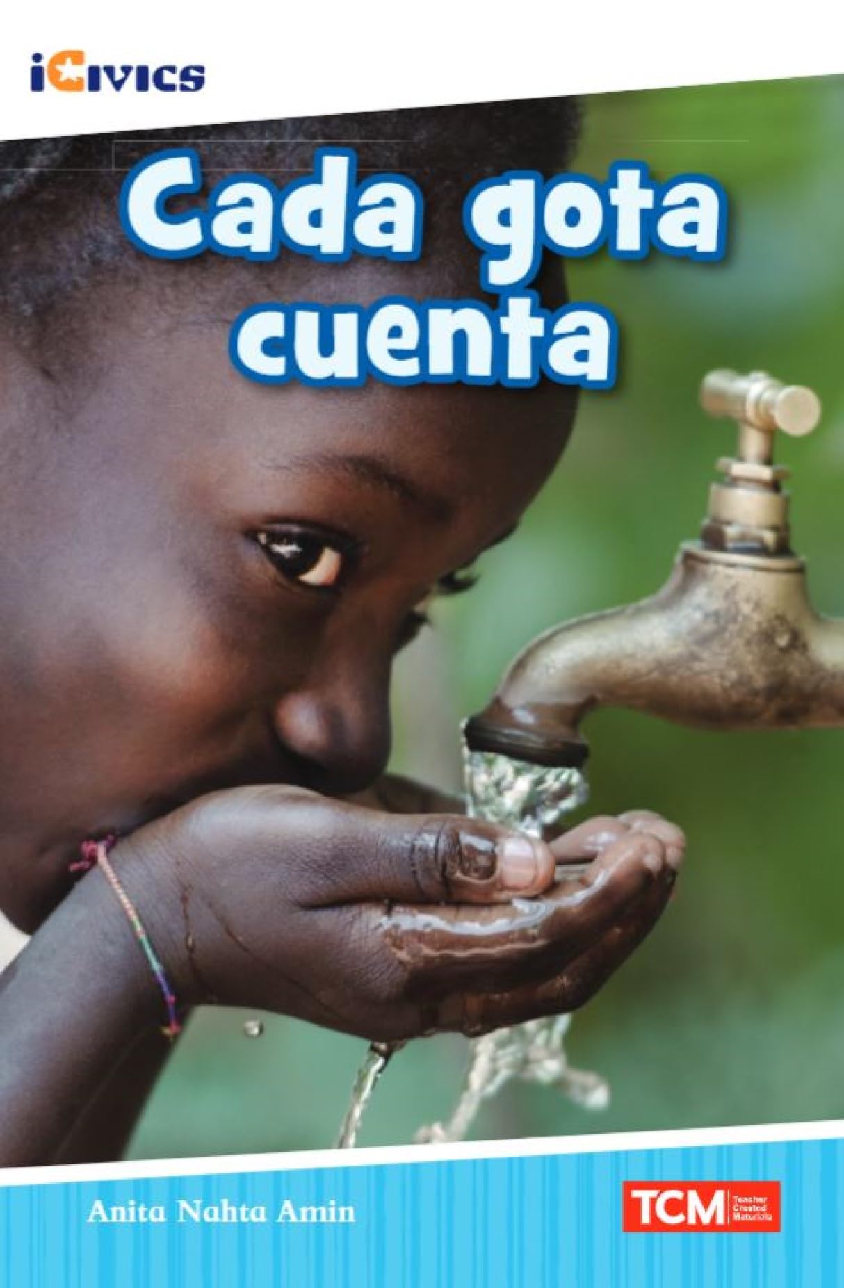 Cada gota cuenta (iCivics) (Spanish Edition)