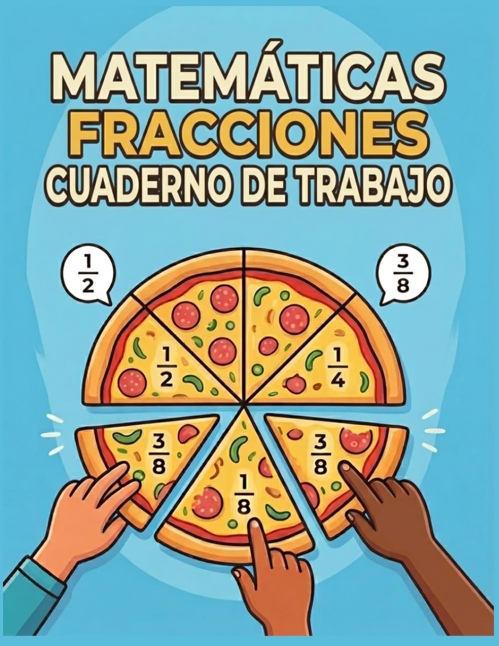 Matematicas Fracciones Cuaderno De Trabajo: Para 4.º, 5.º y 6.º grado. Cuadernos de matemáticas para niños de 9 a 12 años... Libro de ejercicios para educación en el hogar o el salón de clases.