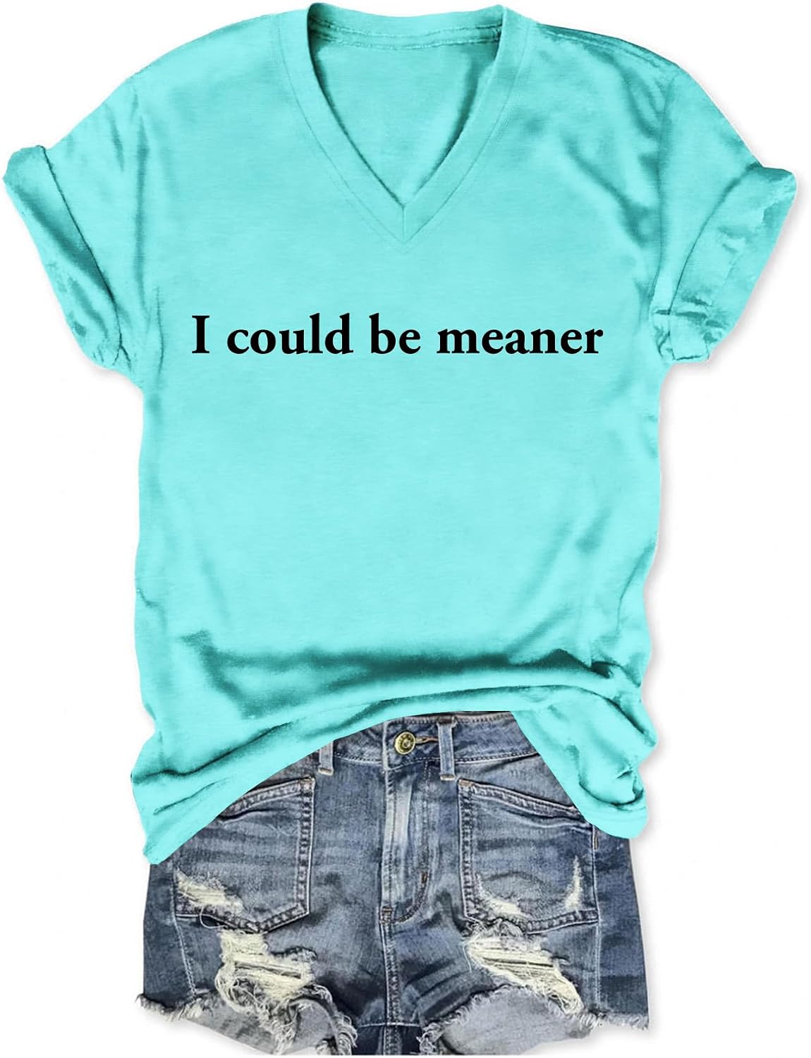 I Could Be Meaner T Shirt,Women Funny Shirts Graphic Tees Vintage Sarcasm Tshirts V Neck Comfort Dark Humor Apparel
