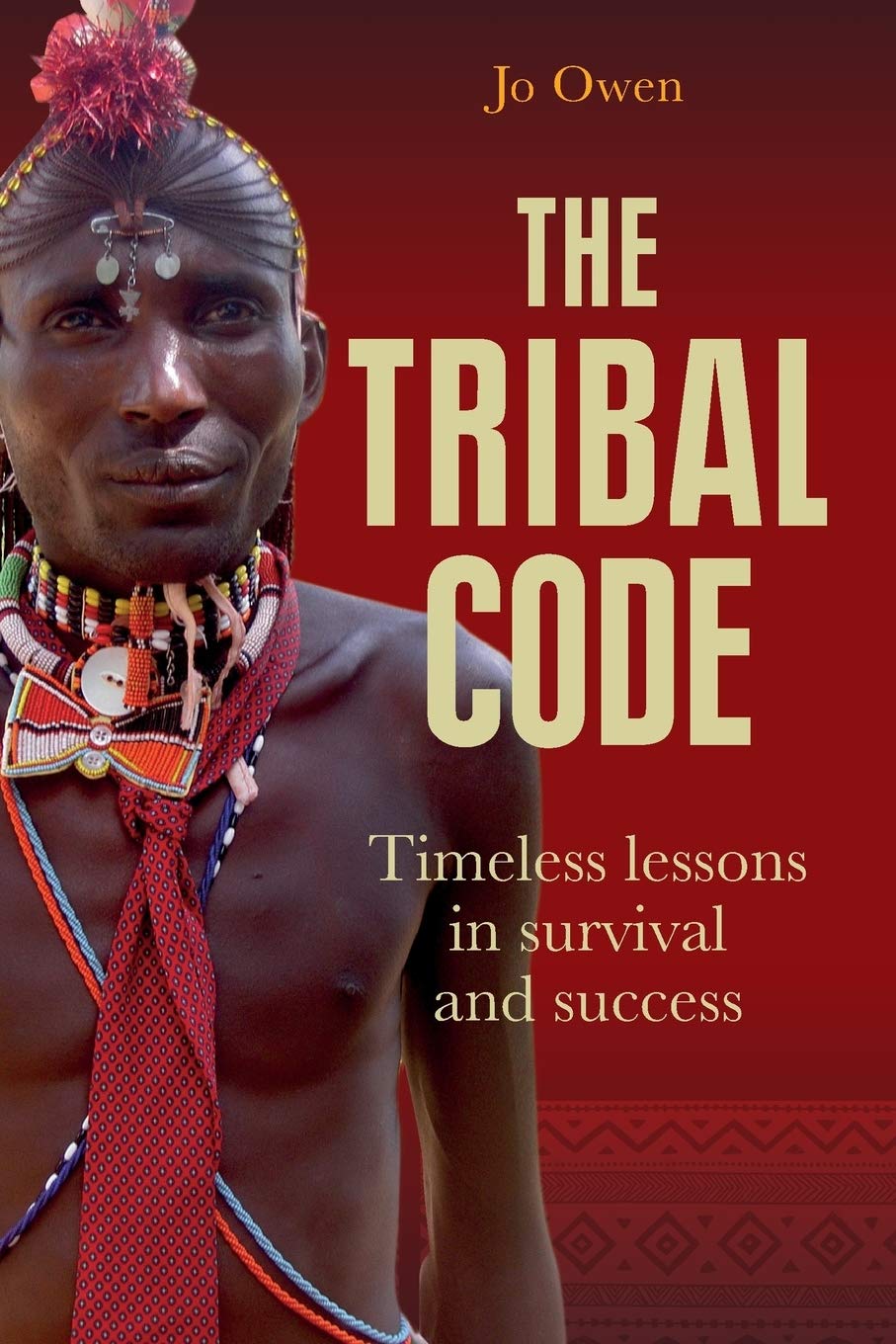 The Tribal Code: Timeless Lessons in Survival and Success (1)