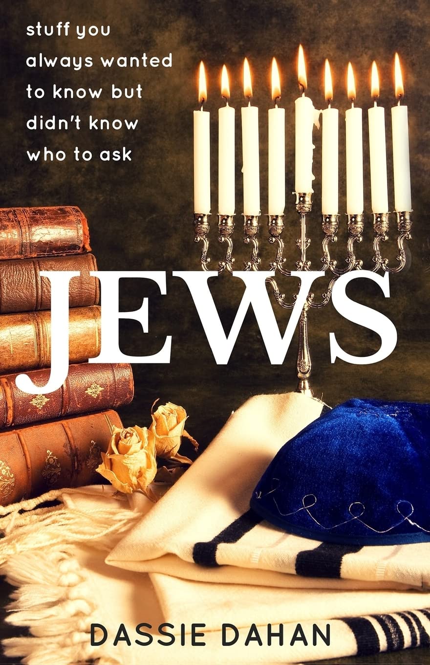 Jews: (stuff you always wanted to know, but didn't know who to ask)