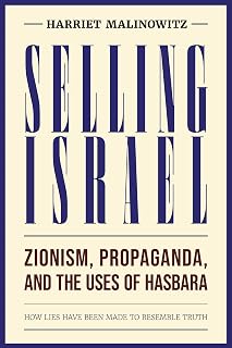 Selling Israel: Zionism, Propaganda, and the Uses of Hasbara