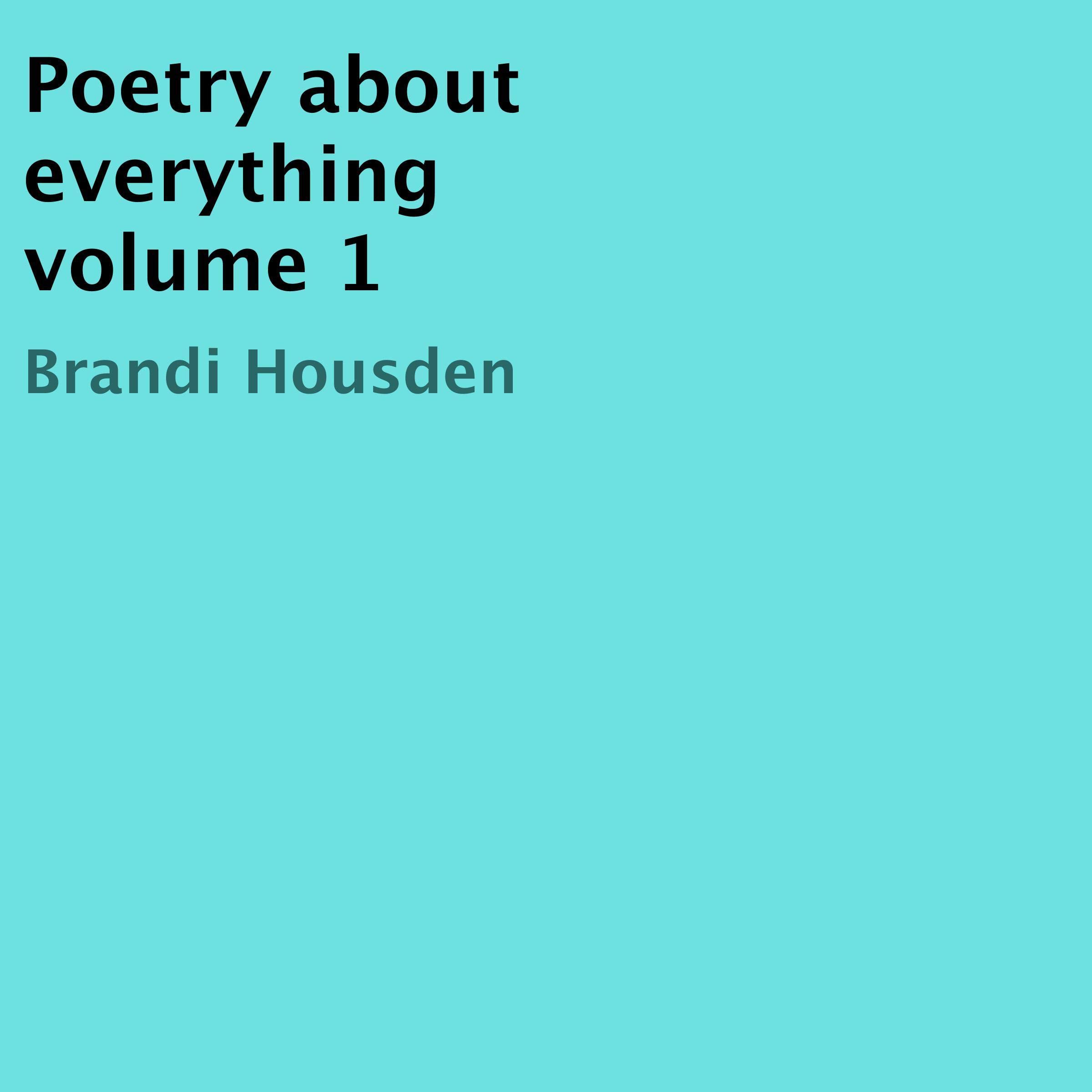 Poetry About Everything, Volume 1