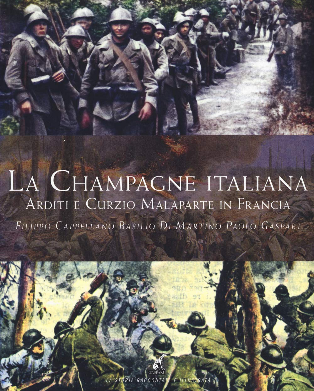 La Champagne Italiana. Arditi E Curzio Malaparte In Francia - 4