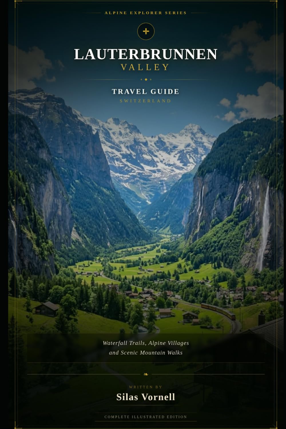 LAUTERBRUNNEN VALLEY TRAVEL GUIDE (Travel destination series)