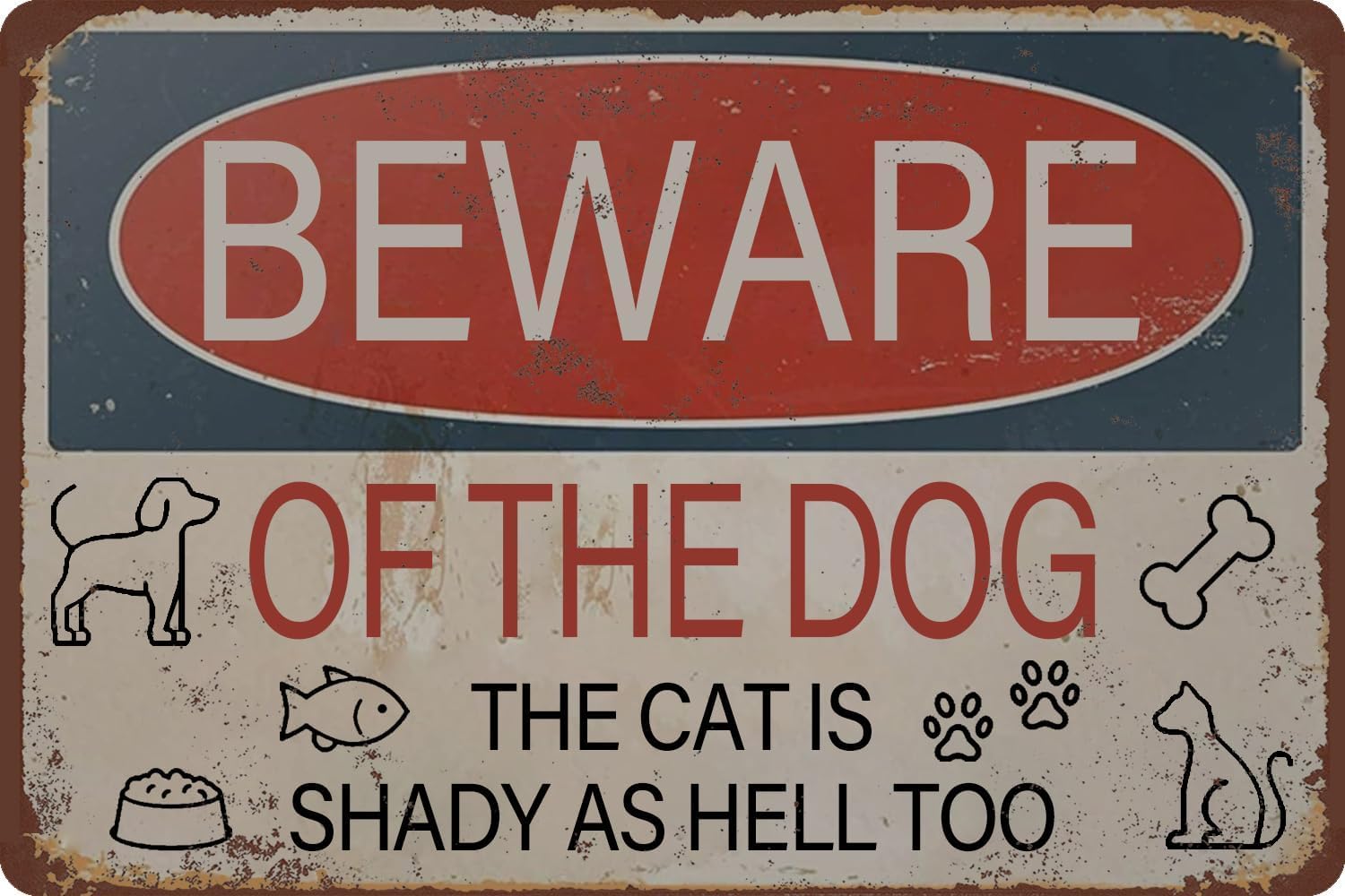 Beware Of The Dog, The Cat Is Shady As Hell Too Vintage Metal Tin Sign, Accessories Wall Decor Poster for Bars Restaurants Cafes Pubs Home Indoor Outdoor Gift 8x12 Inch