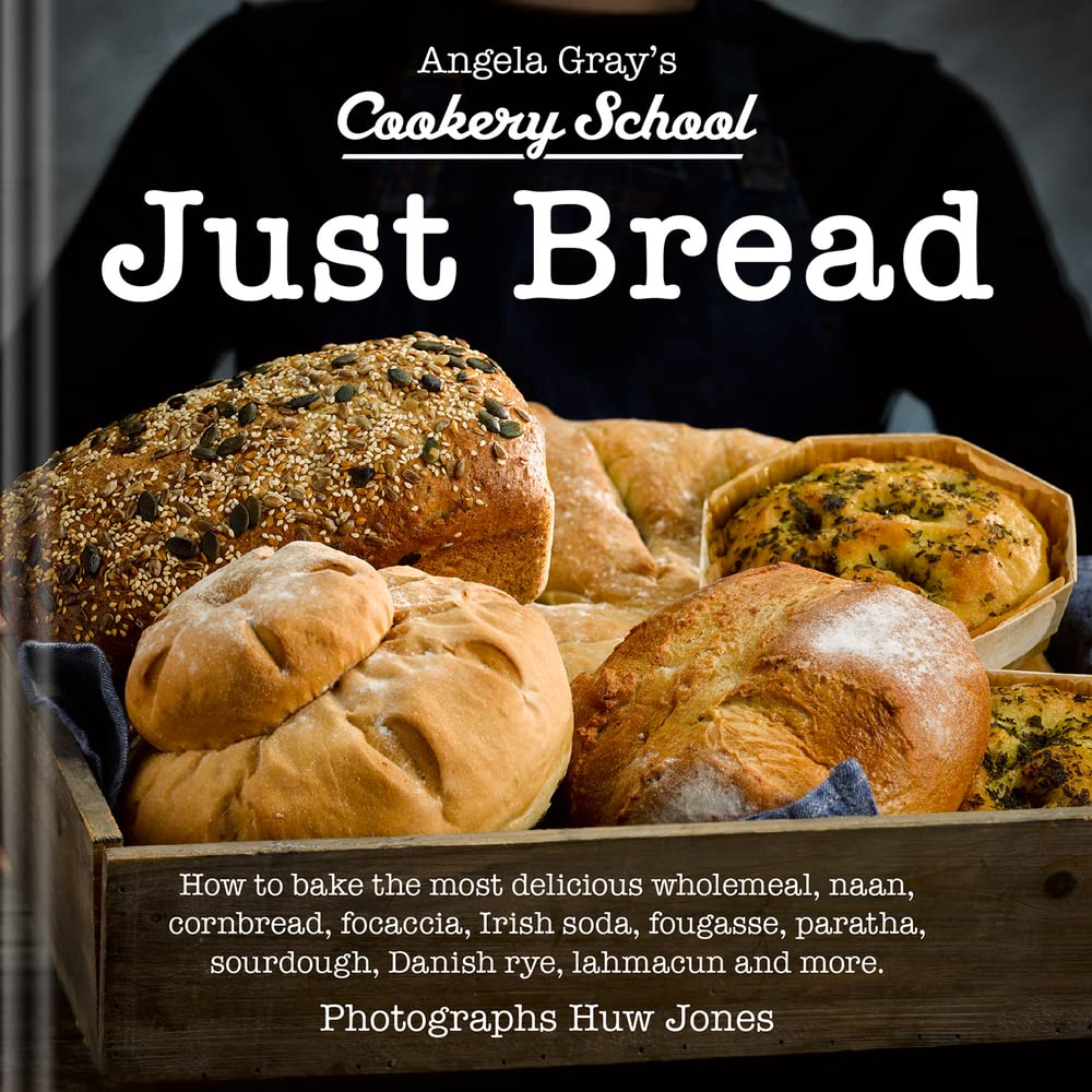Just Bread: 7 (Angela Gray's Cookery School)
