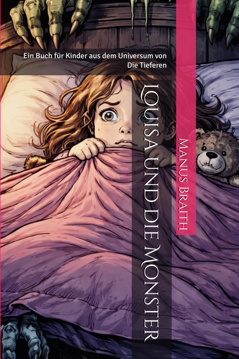 Louisa und die Monster: Ein Buch für Kinder aus dem Universum von DIe Tieferen