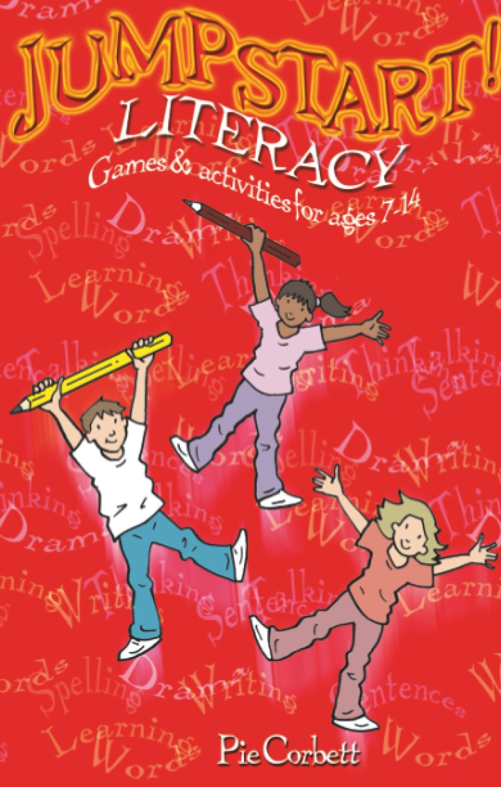 Jumpstart!: Literacy - Games and Activities for Ages 7-14-Pie Corbett