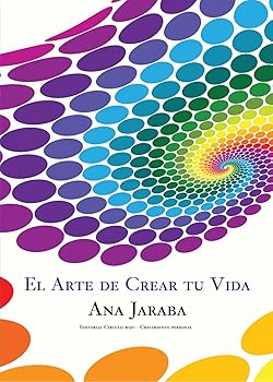 El Arte De Crear Tu Vida