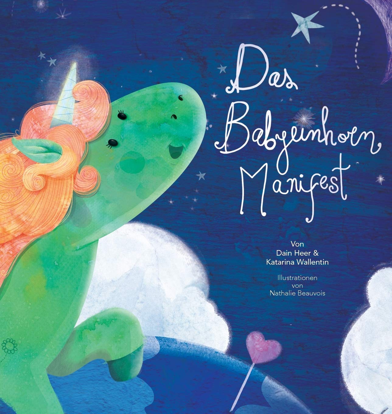 Dain Heer Das Babyeinhorn Manifest – Baby Unicorn German