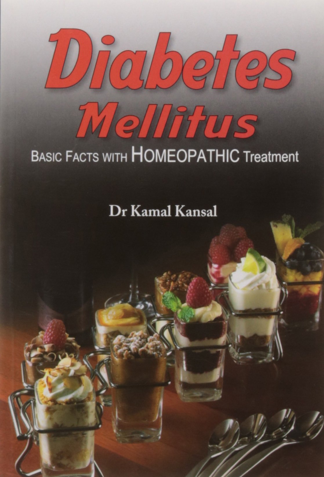 Diabetes Mellitus: Basic Facts with Homeopathic Treatment
