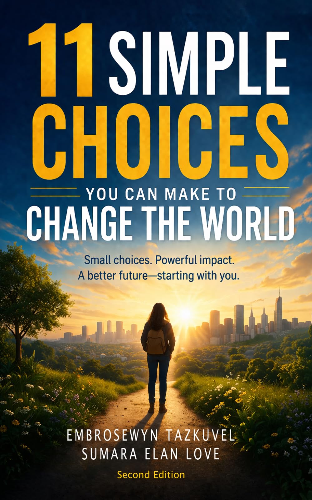 11 Simple Choices You Can Make to Change the World (How to, Where to, series)