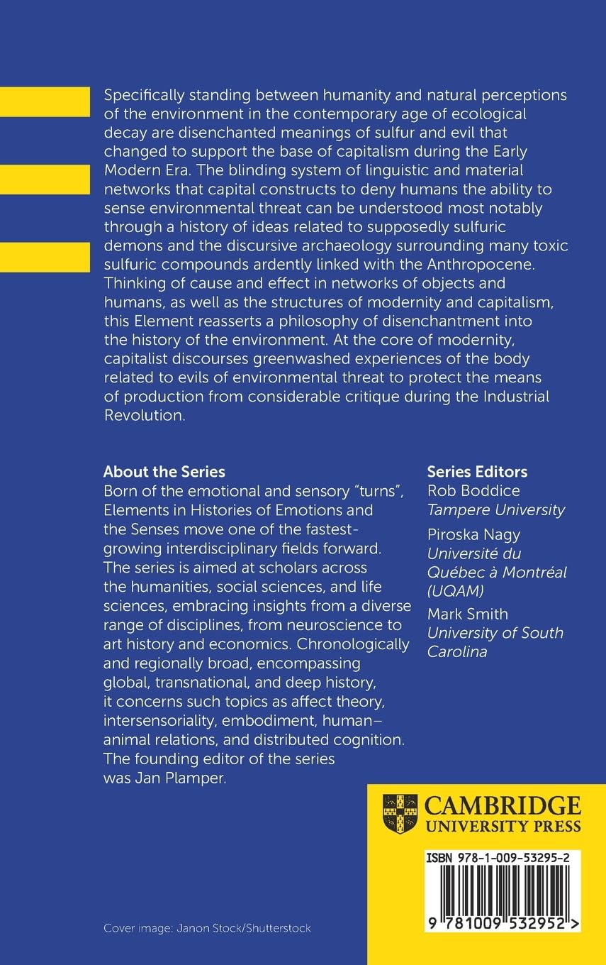 Disenchanting the Senses: Sulfuric Discourse and the World System (Elements in Histories of Emotions and the Senses)